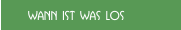 Wann ist was los